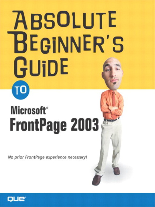 Title details for Absolute Beginner's Guide to Microsoft Office FrontPage 2003 by Jennifer Ackerman Kettell - Available